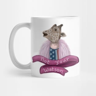 Todd is Not Your Watson Mug